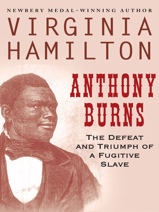 Title details for Anthony Burns by Virginia  Hamilton - Available